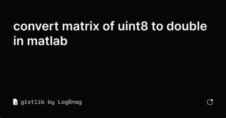 How do you convert a double matrix to uint8 in MATLAB?