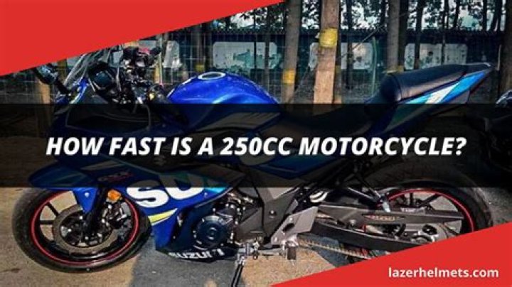 How fast does a 250cc motorcycle go?