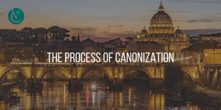 What is the process of canonization?